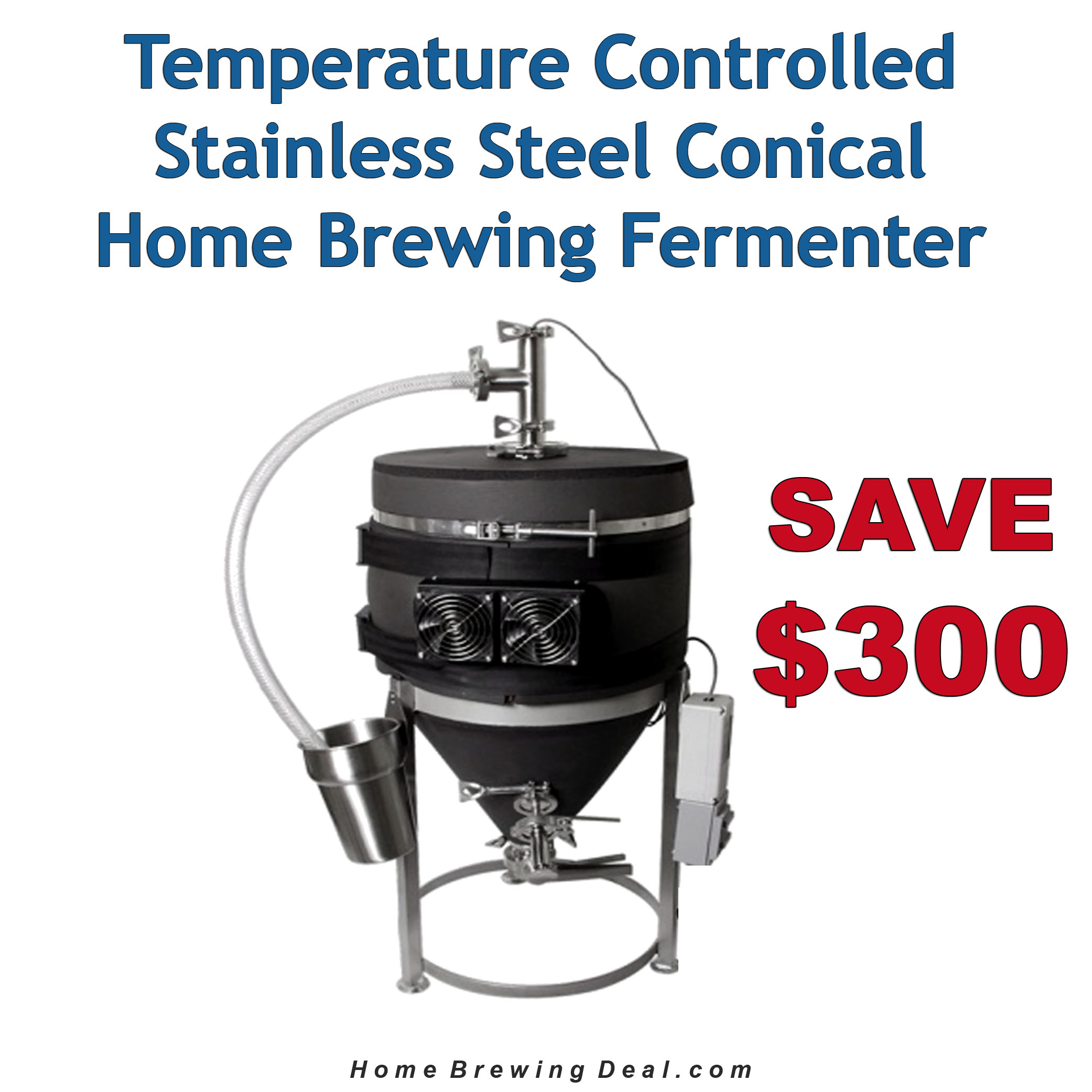  Home Brewer Promo Code for Save $300 On A Temperature Controlled Stainless Steel Fermenter Coupon Code